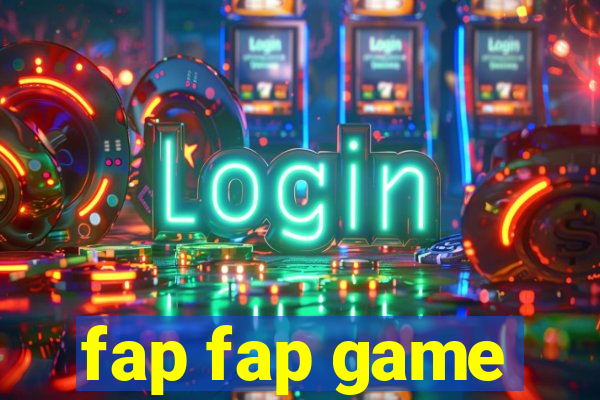 fap fap game